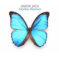 Papillon (LOUD vs Domestic Remix) — Union Jack