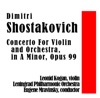 Shostakovich: Concerto for Violin and Orchestra in A Minor, Op. 99