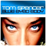 Tom Spencer - Blue Eyed Eddy