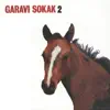 Garavi Sokak - Tvoje Oči Zelene