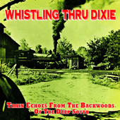 Whistling Thru Dixie - Train Echoes from the Backwoods of the Deep South - Train Sounds