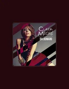 Dengarkan Claudia Megrè, tonton video musik, baca bio, lihat tanggal tur & lainnya!