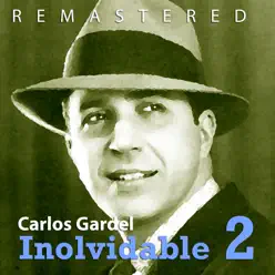 Inolvidable 2 (Remastered) - Carlos Gardel