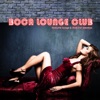 Boca Lounge Club (Exclusive Lounge & Chill Out Selection)