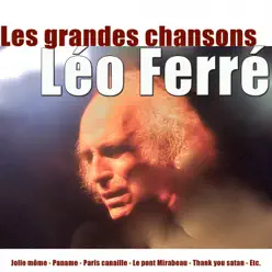 Les grandes chansons de Léo Ferré - Leo Ferre
