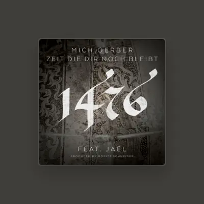 Listen to Mich Gerber feat. Jaël, watch music videos, read bio, see tour dates & more!