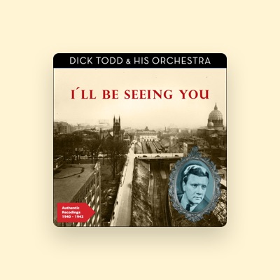 Listen to Dick Todd and His Orchestra, watch music videos, read bio, see tour dates & more!