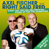 Steht auf für den Weltmeister (feat. Right Said Fred) - Axel Fischer