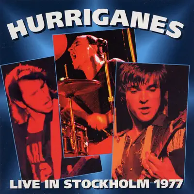 Live in Stockholm 1977 - Hurriganes