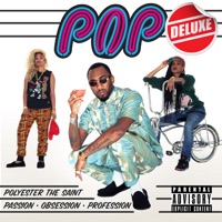 Pop (Deluxe Edition) - Polyester the Saint