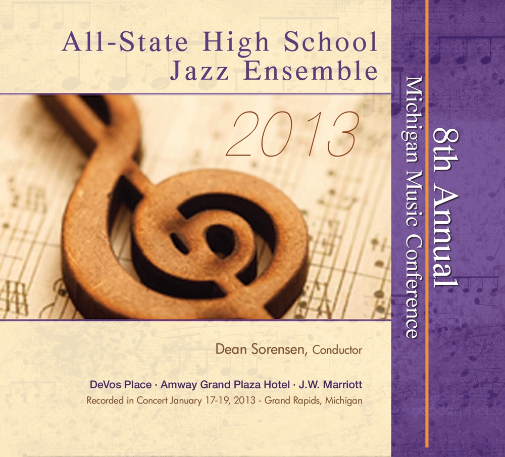Обложка альбома «Michigan Music Conference 2013 All-State High School Jazz Ensemble» — All-State High School Jazz Ensemble & Dean Sorensen