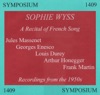 Emile et Images  Sophie Wyss: A Recital of French Song, Recordings from the 1950s