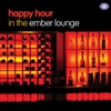 Happy Hour in the Ember Lounge