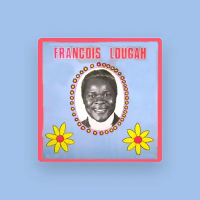 Listen to Lougah François, watch music videos, read bio, see tour dates & more!