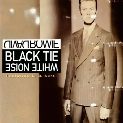 Black Tie White Noise (feat. Al B. Sure!) - Single - David Bowie