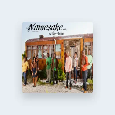 Listen to Namesake 106:8, watch music videos, read bio, see tour dates & more!