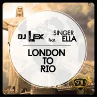 London to Rio (Radio Edit) [feat. Singer Ella]