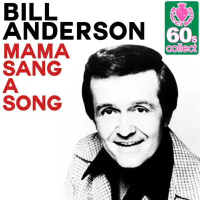 Mama Sang a Song (Remastered) - Single - Bill Anderson