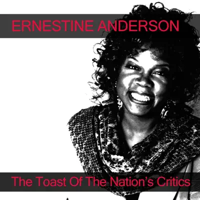 The Toast of the Nation's Critics - Ernestine Anderson The Toast of the Nation's Critics - Ernestine Anderson