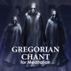 Peaceful Gregorian Chant for Meditation