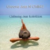 Groove Jazz n Chill #2, 2012