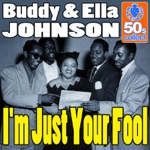 Buddy Johnson & Ella Johnson - I'm Just Your Fool