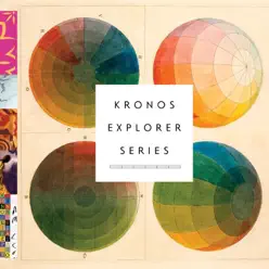 Kronos Explorer Series - Kronos Quartet Kronos Explorer Series - Kronos Quartet