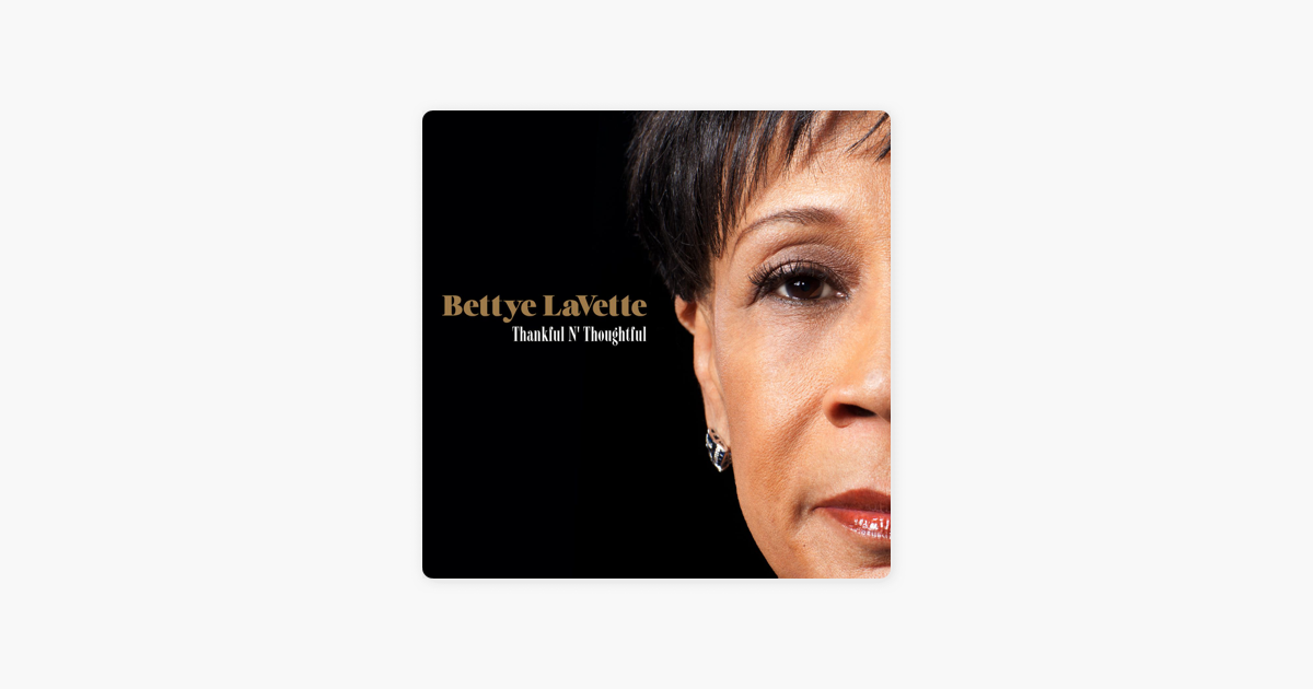 bettye lavette thankful n thoughtful