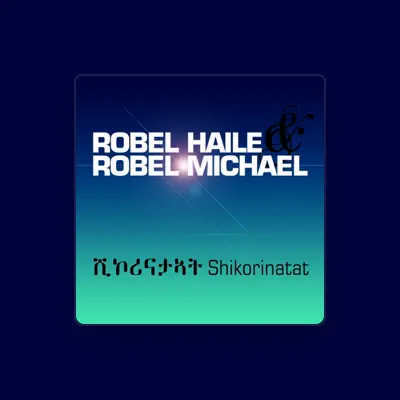 Listen to Robel Haile, watch music videos, read bio, see tour dates & more!