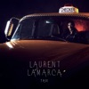 Laurent Lamarca Taxi (Radio Edit) Taxi (Radio Edit) - Single