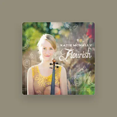Listen to Katie McNally, watch music videos, read bio, see tour dates & more!