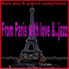 From Paris with Love & …Jazz