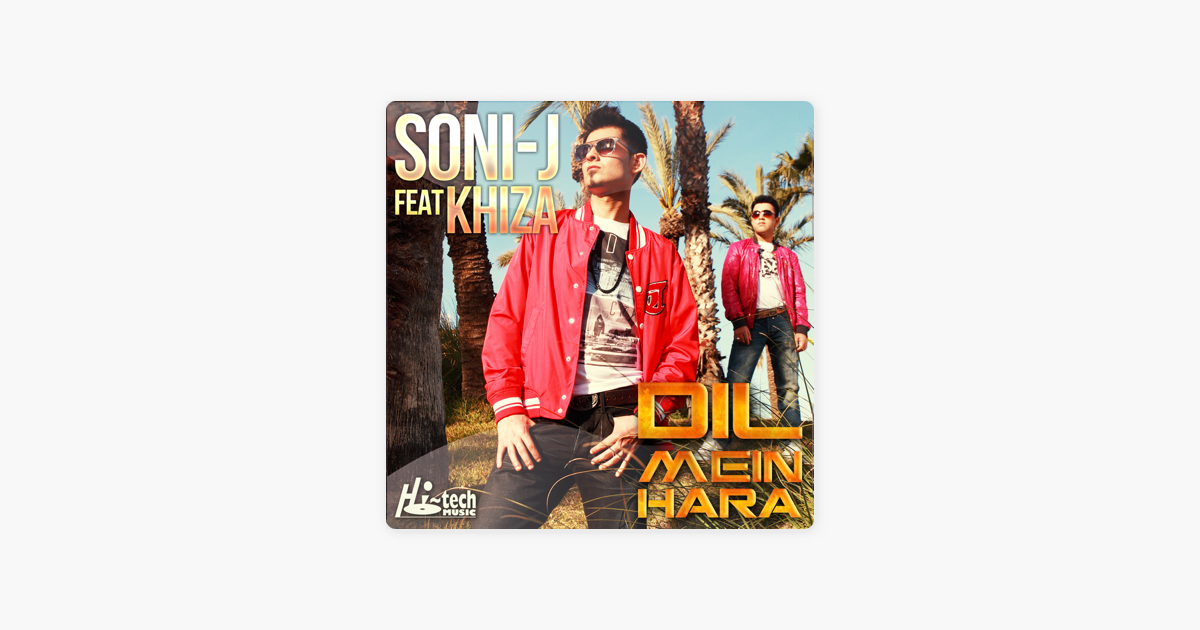 dil mein hara soni j feat. khiza