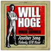 Will Hoge - Another Song Nobody Will Hear (feat. Wade Bowen)