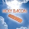 Holy Bacon - Sean & Bobo lyrics