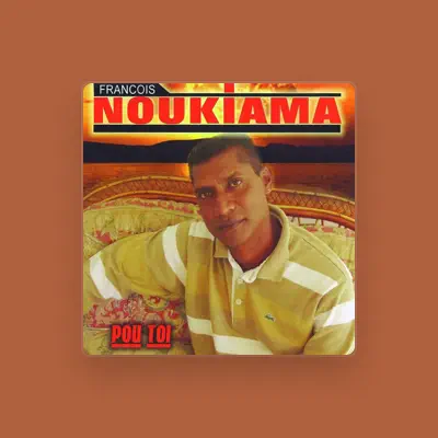 Listen to François Noukiama, watch music videos, read bio, see tour dates & more!