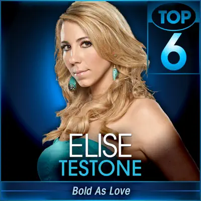 Bold As Love (American Idol Performance) - Single - Elise Testone