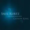 Saul Kurtz & Gideon King - Back to My Old Ways