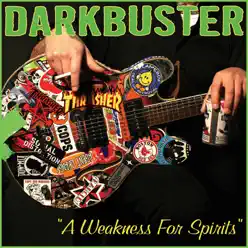 A Weakness for Spirits - Darkbuster