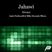 Jahawi - Kiwayu (Amir Farhoodi Remix)