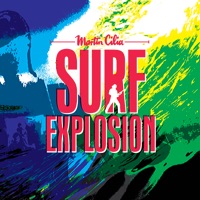 Martin Cilia - Surf Explosion
