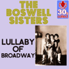 Lullaby of Broadway - The Boswell Sisters