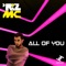 All of You (dBridge Sound System mix) - Riz MC lyrics