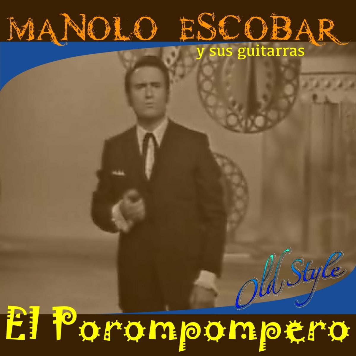 El Porompopero (Original Version From 1960 Remastered) - EP by Manolo  Escobar on Apple Music