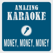 Money, Money, Money (Karaoke Version) [Originally Performed By Abba]