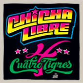 Cover art for Cuatro Tigres - EP by Chicha Libre