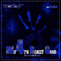 What’s Really Good 4 - Dat Boi T