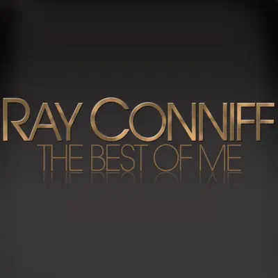 Ray Conniff - The Best of Me - Ray Conniff
