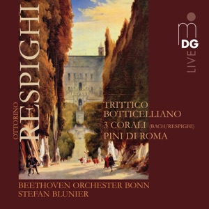 Respighi: Pini di Roma, Trittico Botticelliano & Corali