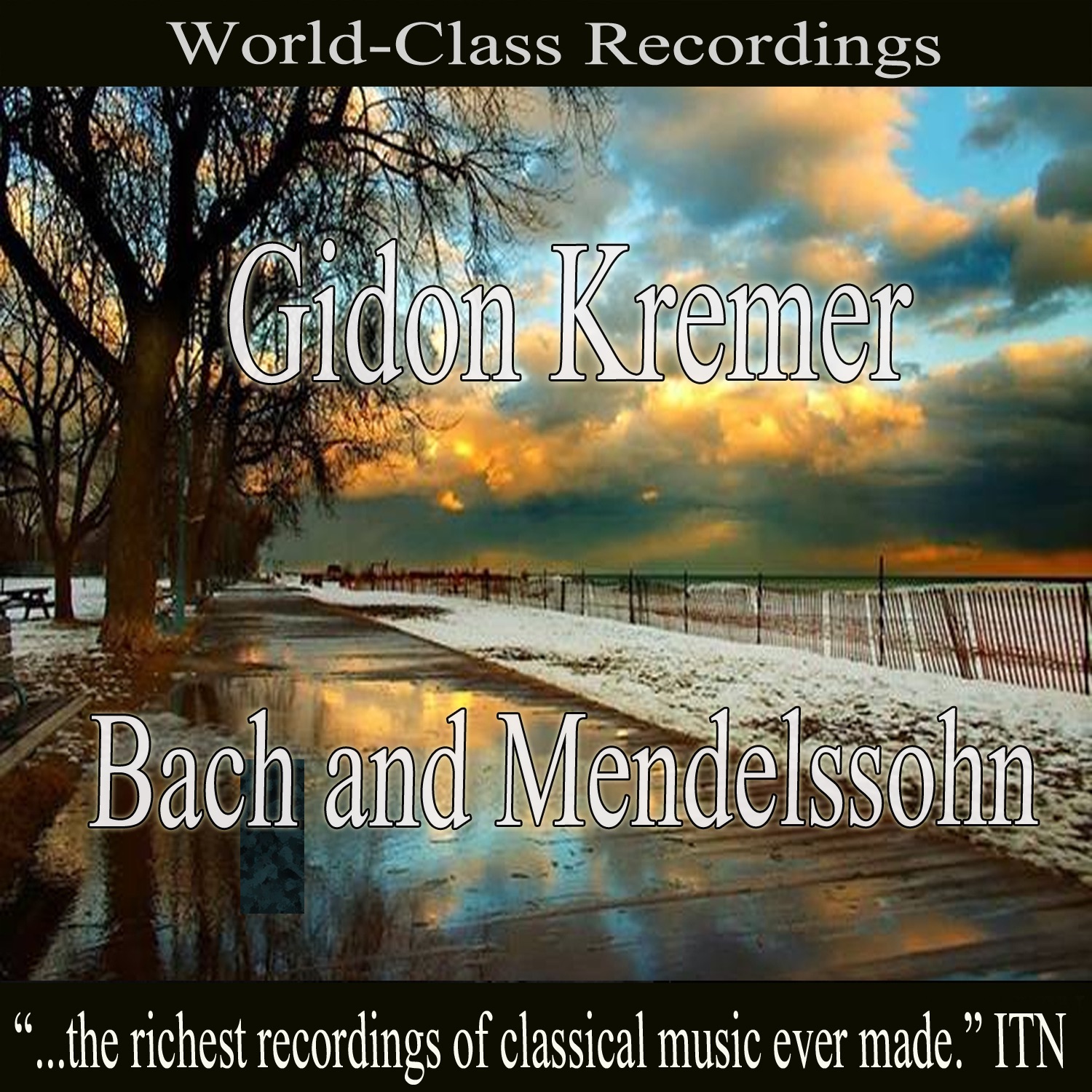 Gidon Kremer  - Bach and Mendelssohn